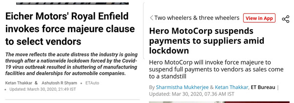 9/25B.AUTOMOTIVE OEMs: Eicher Motors has invoked FMC to select vendors, Hero Motocorp has suspended payments to suppliers, so has Volvo. We can expect to hear more in coming days.Allied reading:  https://www.livemint.com/news/india/crisis-in-auto-sector-deepens-as-several-oems-delay-payments-to-suppliers-11585722473145.html