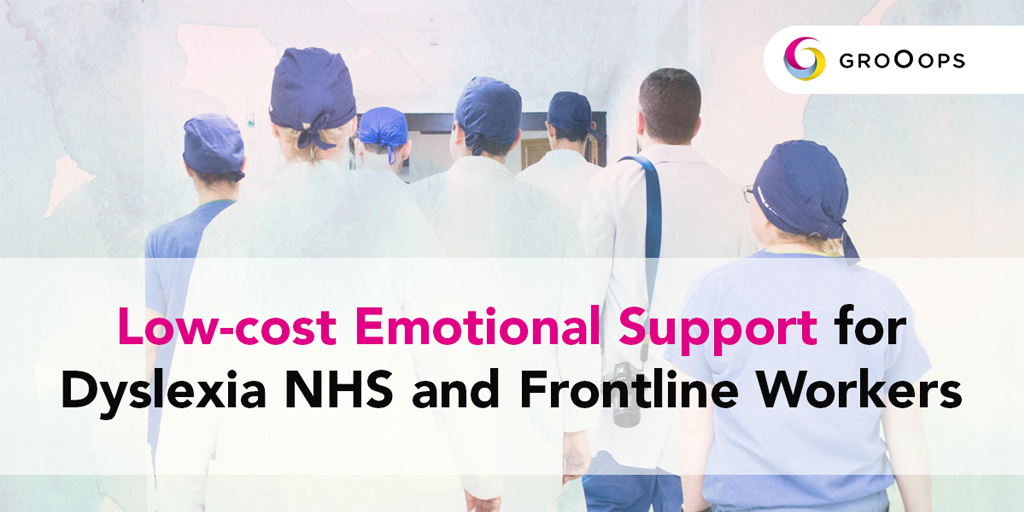 NHS workers &amp; frontline staff face immense emotional challenges during #covid19. If they are dyslexics, this will be compounded further. So we are offering these members of our community a 30min emotional support session. £10 donation to cover costs. Register: info@grooops.org