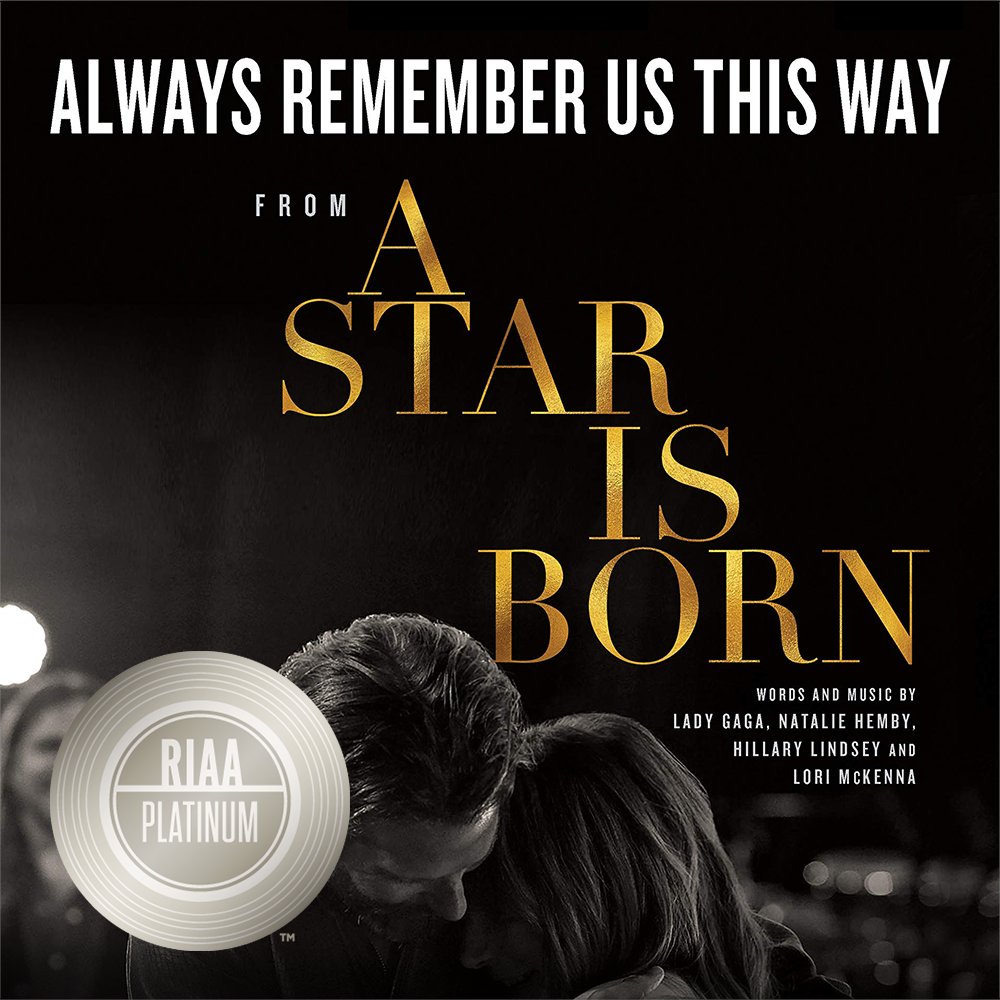 PulseRecording's tweet image. NEWS: @ladygaga's #AlwaysRememberUsThisWay from @starisbornmovie (co-written by @nataliehemby) has been certified #Platinum by the @RIAA