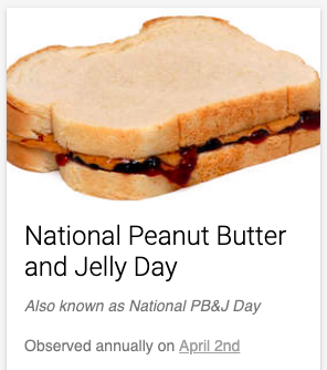 Thursday, April 2, 2020 - National Peanut Butter &amp; Jelly Day!