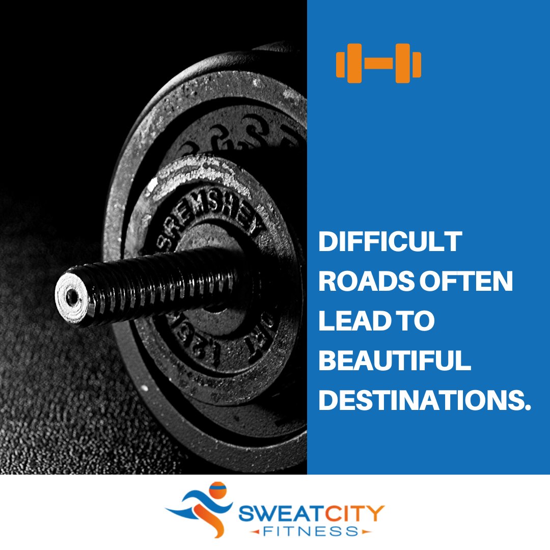 SweatCityFit's tweet photo. Difficult roads often lead to beautiful destinations. We are in this together! https://t.co/F9B5xbSVtT
