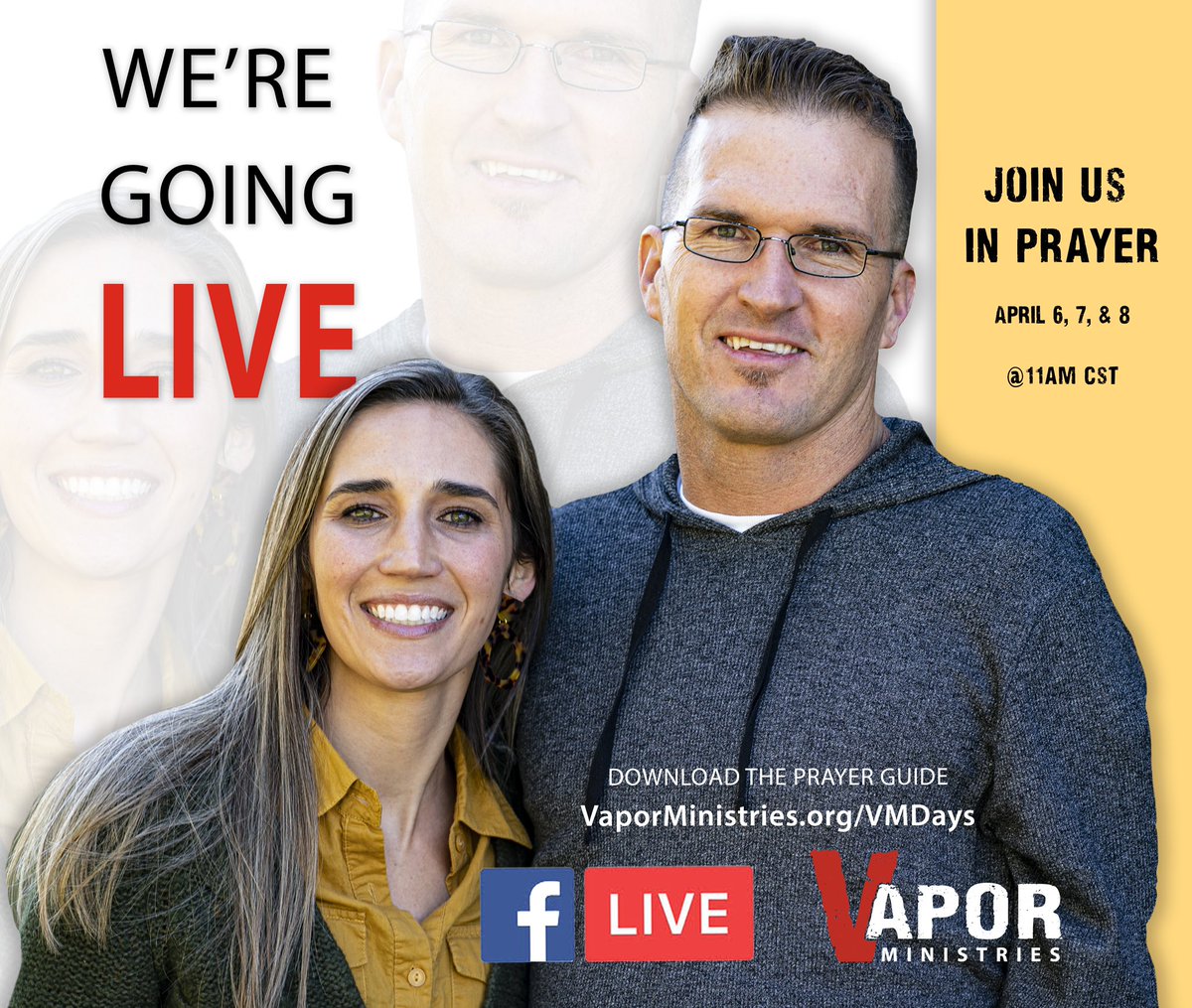 Micah &amp; Audrey McElveen will be hosting a 3day Live event on April 6,7,&amp;8! Join through Facebook Live at 11am(CST) for a powerful time of prayer &amp; quick word from the McElveens. You dont want to miss Vapor Ministries Days, a 3day prayer initiative seeking God together