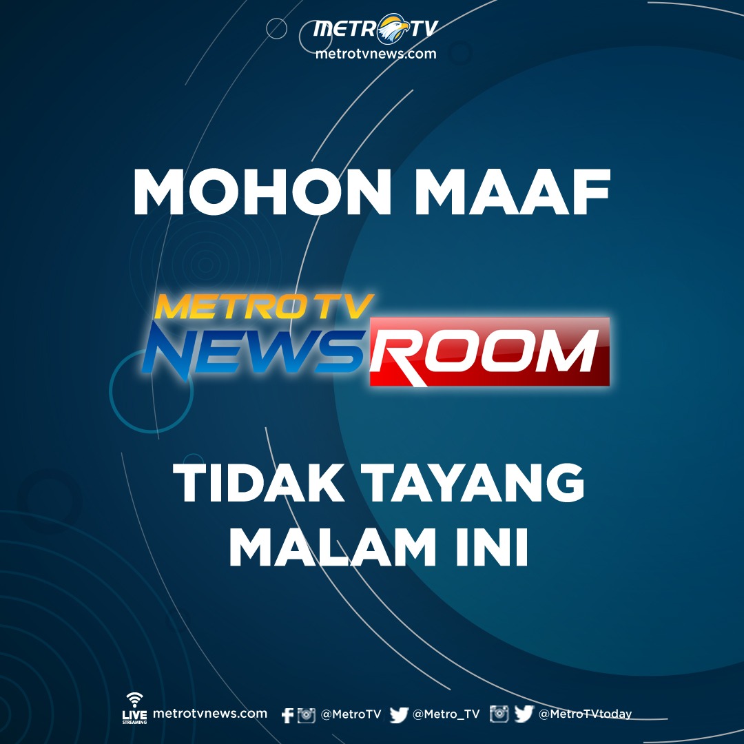 Mohon maaf program #METROTVNEWSROOM tidak dapat tayang malam ini. Tetap sehat, tetap semangat ya!

#IndonesiaMelawanCovid19 #metrotv #dirumahaja