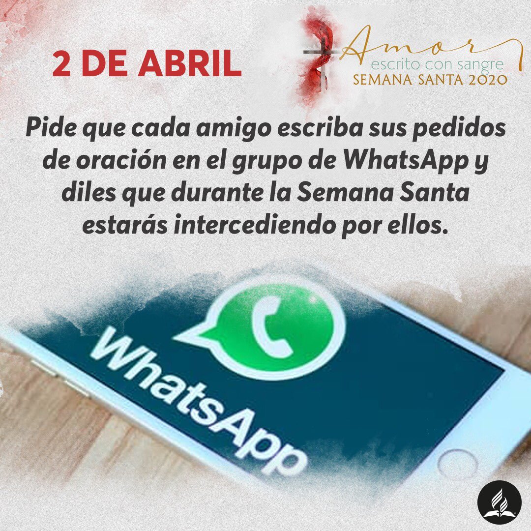 ayora_da's tweet photo. #COMPARTEHOY 
Pide a tus 10 amigos que escriban sus motivos de oración en el grupo de WhatsApp porque estarás orando por ellos en Semana Santa
#SemanaSanta2020  #AmorEscritoConSangre  #evangelismo #ministeriopersonal
“NO BASTA SER ADVENTISTA ;HAY QUE SER EVANGELISTA “ https://t.co/xl1Wz5lFpK