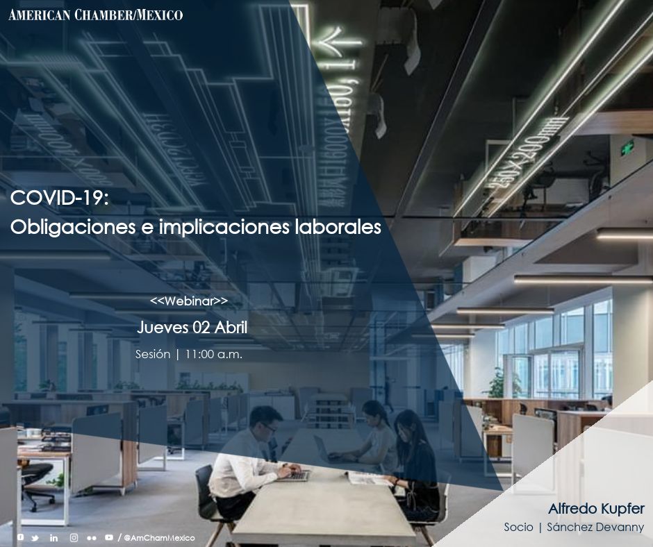 AmChamMexico's tweet photo. #HOY | Conoce las implicaciones laborales de esta contingencia, con la presentación de Alfredo Kupfer, socio director de @sanchezdevanny.
Regístrate aquí: https://t.co/8GQ0yZaV4d
#SociosAmCham #AmChamVirtual https://t.co/pMpEOg6X3E