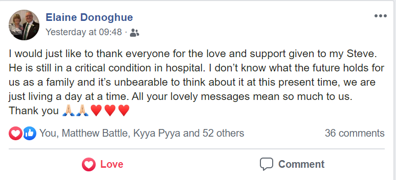 An update from Steve's wife Elaine - essentially he remains in critical condition but they hugely appreciate all the support and kind words
