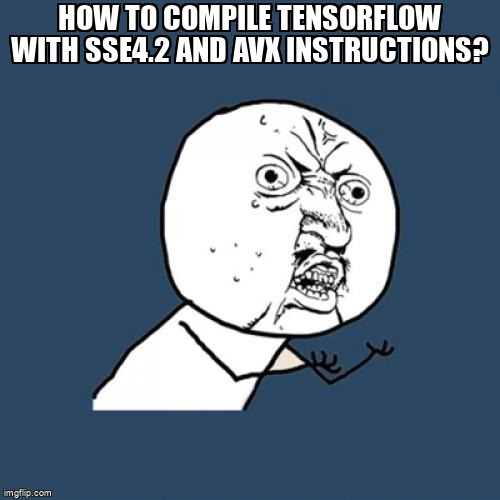 overflow_meme's tweet image. How to compile Tensorflow with SSE4.2 and AVX instructions? stackoverflow.com/questions/4129… #compileroptions #tensorflow #compileroptimization #simd #x86