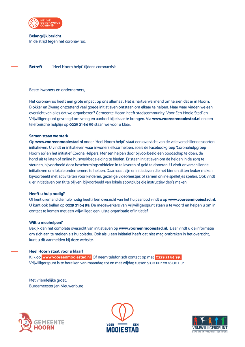 Beste inwoners en ondernemers,

Het coronavirus heeft een grote impact op ons allemaal. Het is hartverwarmend om te zien dat er in Hoorn,
Blokker en Zwaag ontzettend veel goede initiatieven ontstaan om elkaar te helpen.
Maar ons-risdam.nl/rzns/heel-hoor…