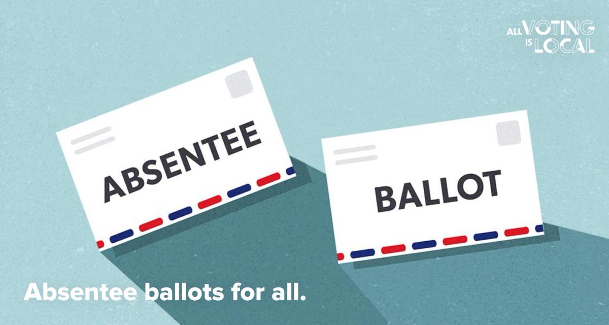 Graphic says "Absentee ballots for all" and shows two large pieces of mail. One says "absentee" and the other says "ballot."