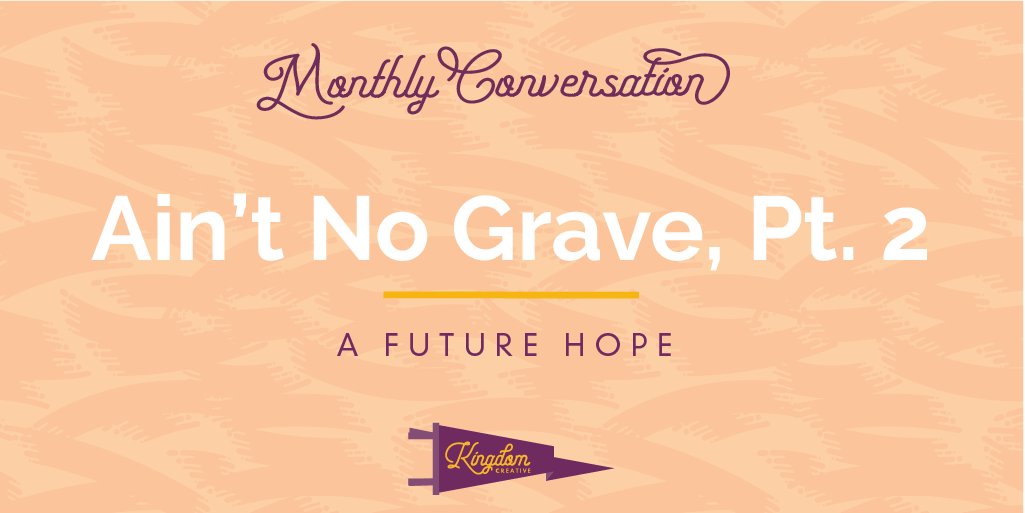 kgdmcreative's tweet photo. Check out our new Monthly Conversation email "Ain't No Grave, Part 2 - A Future Hope"! Hope this sparks a deep and meaningful conversation about life, death, and the future hope Jesus offers freely. Can't wait to hear your thoughts this month. https://t.co/Xbc7xaJzKC https://t.co/B1WSw8CkoA
