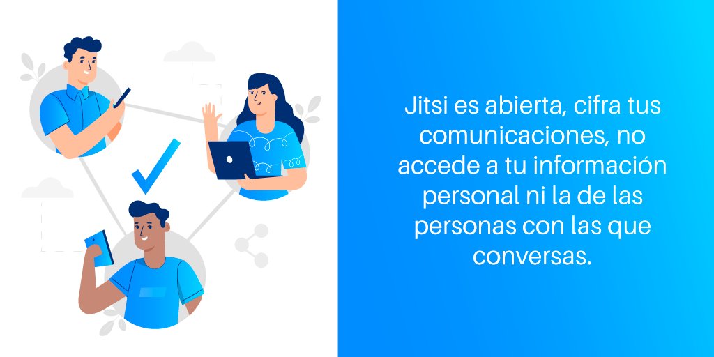 10/10  #Jitsi es abierta, cifra tus comunicaciones, no accede a tu información personal ni la de las personas con las que conversas.