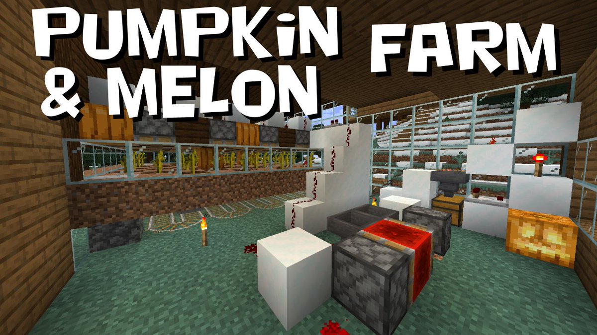Tkh On Twitter New Video Out Another Minecraft Tutorial Build This Time An Fully Automated Pumpkin And Melon Farm It Will Grow Break And Collect It For You Just Afk Collect And