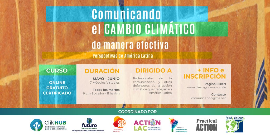 #CursoOnline #ClikHub | “Comunicando el cambio climático de forma efectiva, perspectivas de #ÁmericaLatina"

📑 Inicio de clases 5 de Mayo
🗃 Término de clases 16 de Junio
👉 Inscripciones hasta el 27 de abril: bit.ly/3bIP3Mm

💁🏼‍♀️Más información: bit.ly/3bIQOsW