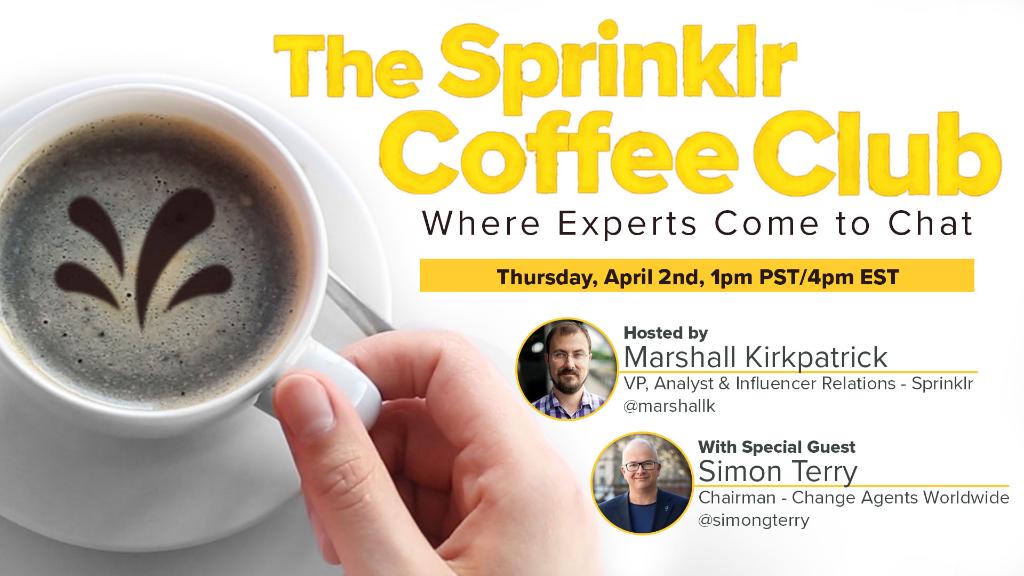 Sprinklr's tweet photo. Grab a ☕️ and join us for this week's #SprinklrCoffeeClub with special guest @simongterry, Chairman of @chagww, who is working with large organizations on deploying a culture of collaboration to deal with the COVID-19 pandemic. Tune in: https://t.co/19IX0eqO1I https://t.co/hxMPlkPSQw