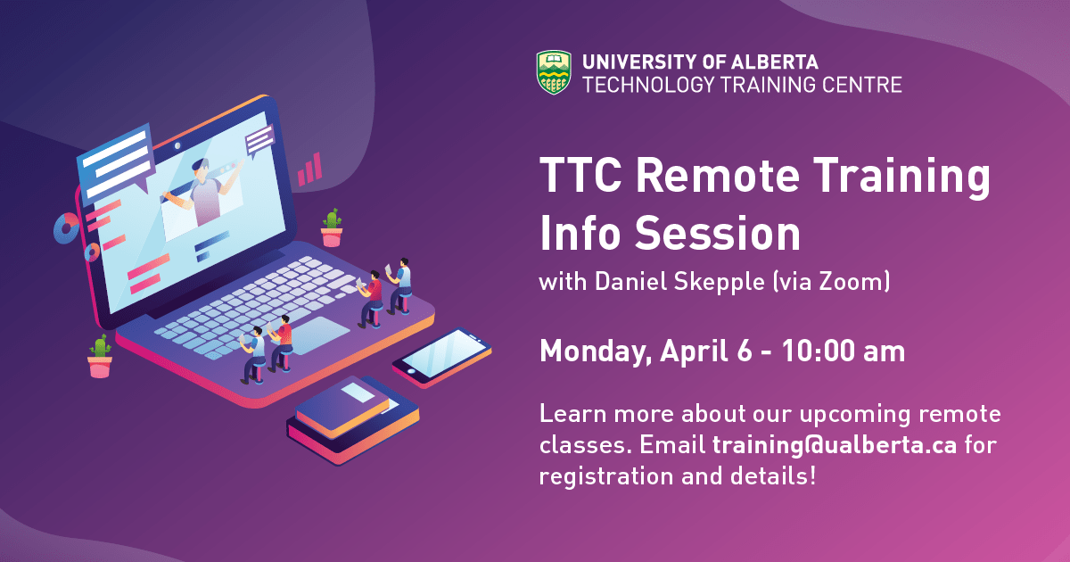 TTCUOFA's tweet photo. The TTC is now offering remote classes and one-on-one training via Zoom! Check out our remote training info session, April 6 at 10 am on Zoom. Contact us at training@ualberta.ca for registration and further info. #ualberta #yeg #StayHome #remotelearning https://t.co/yvUSBe3sU6