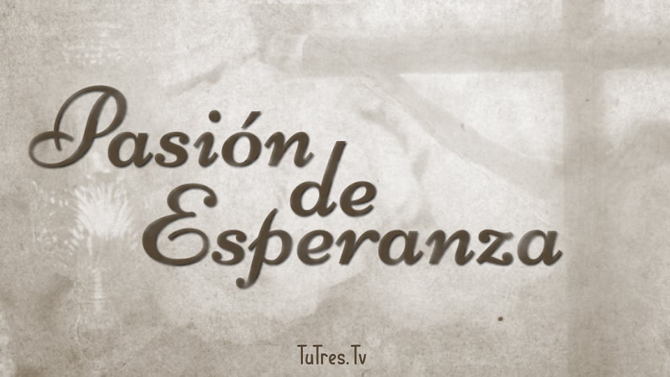 Desde TuTres.Tv te llevamos a casa esta Semana Santa.
 A partir de mañana Viernes de Dolores a las 22.00h. estrenamos nuevo programa "Pasión de Esperanza".
 Disfrútala de una forma diferente con nosotros. #PasióndeEsperanza