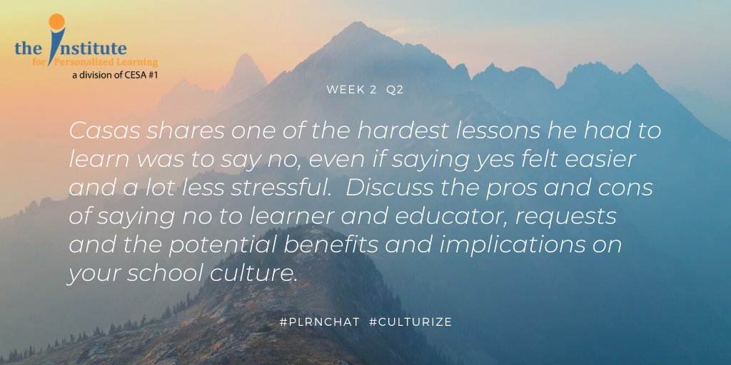 Institute4PL's tweet photo. #Culturize slowchat W2Q2: One of the hardest lessons Casas had to learn was to say no, even if saying yes felt easier & less stressful. Discuss the pros & cons of saying no to learner & educator requests & the potential benefits/implications on your school culture. #plrnchat https://t.co/GQhGqFum9i