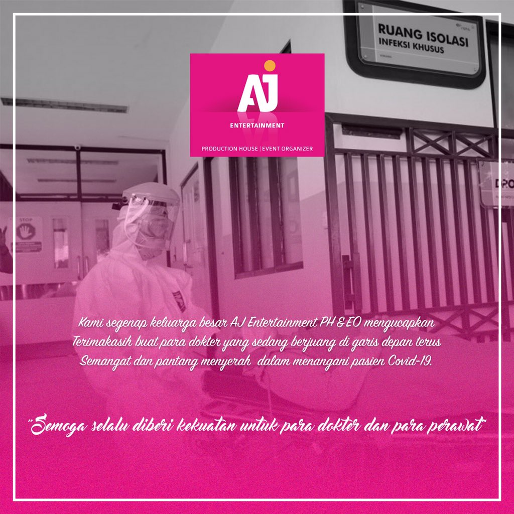 aj_entertainmnt's tweet photo. Kami keluarga besar AJ Entertainment PH&amp;EO mengucapkan terimakasih untuk para dokter dan perawat yang menjadi Gardan depan melawan Covid-19, tetap semangat dan terus berjuang 🙏🙏 https://t.co/LLVvfJEuCt