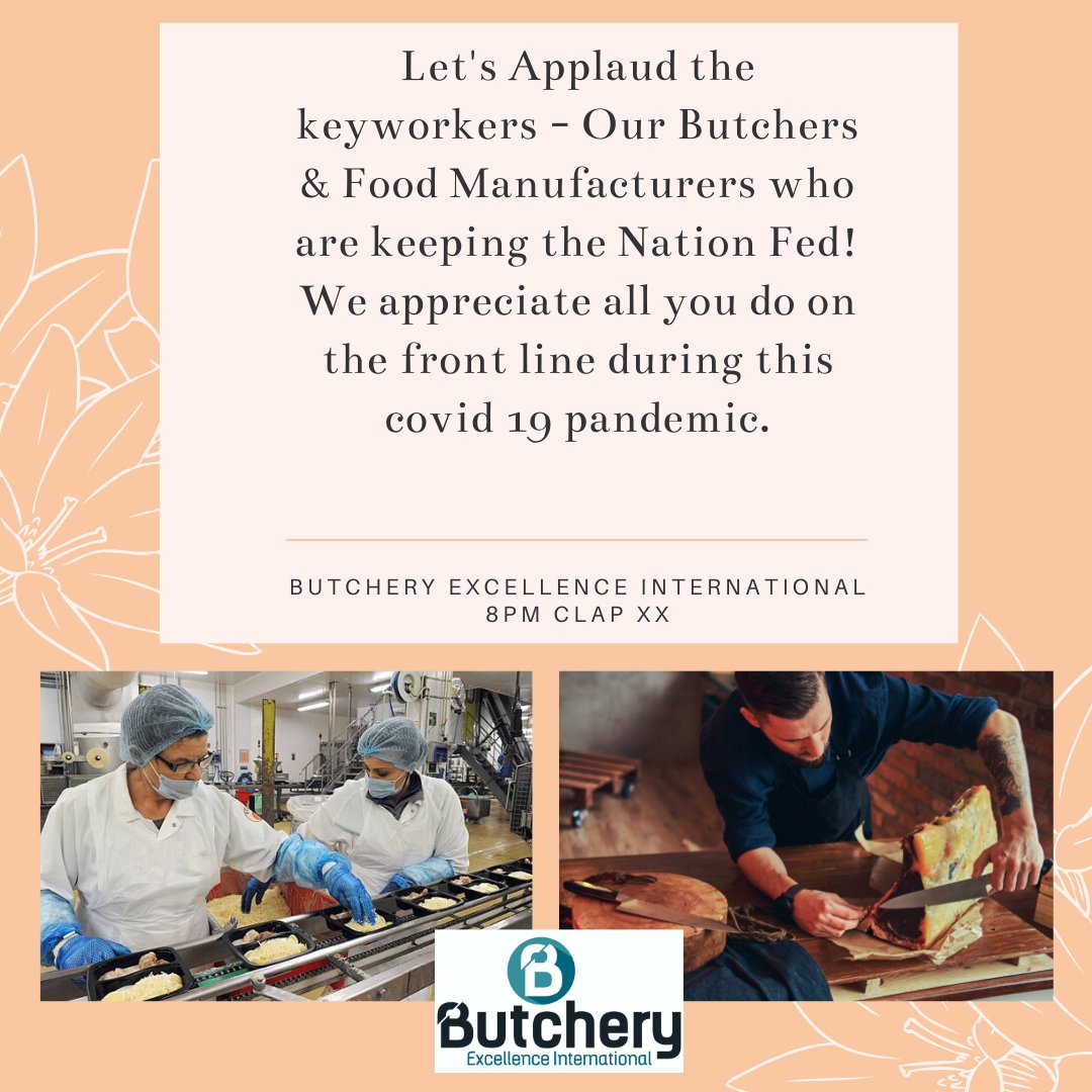 Clap at 8pm for our keyworkers in the Food Industry.  Our butchers and factories are working hard to keep the Nation Fed.  Give them a clap too xx #clap8pm #savelives #keepnationfed #butcheryexcellence