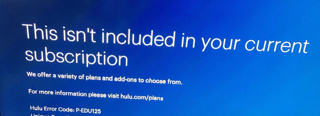 VicSooch's tweet photo. @hulu_support Error Code: P-EDU125? Acct &amp; billing has been (is) good, un/reinstalled app on device, restarted etc. https://t.co/9MBvIJ7XR7