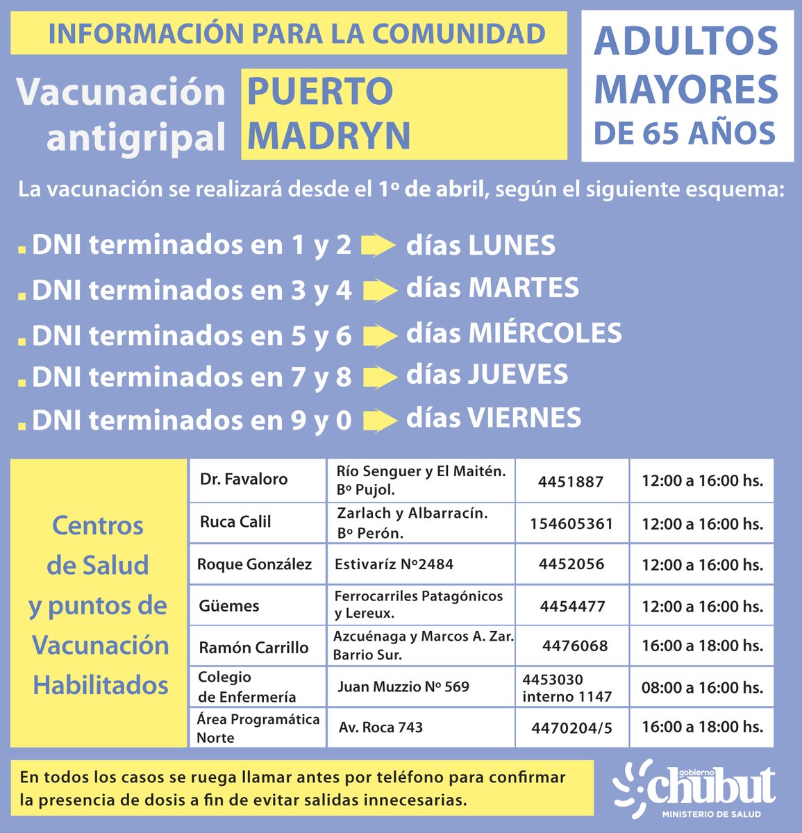 VacunaciónAntigripal
#Mayoresde65años.
#PuertoMadryn

✅ Cronograma de Vacunación Antigripal para adultos mayores de 65 años en #PuertoMadryn
⛔ Para el resto de los grupos se informará en su momento.