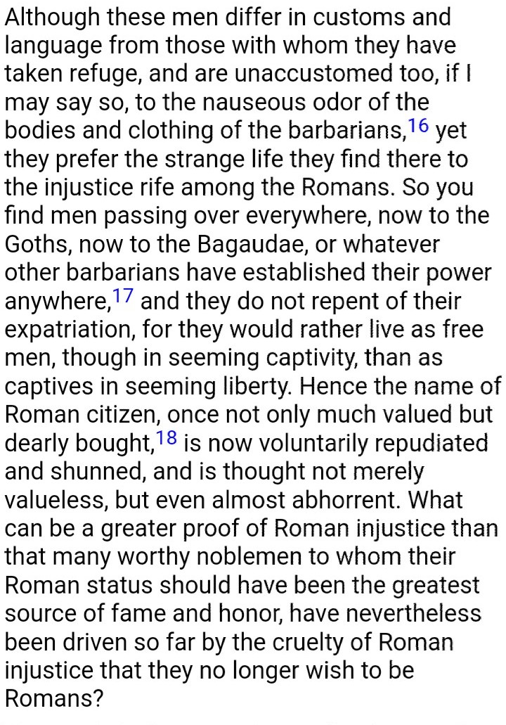 And to conclude, the author whose testimony I find most reflective and powerful of all:Salvian, whose final sentence summarizes this entire thread.