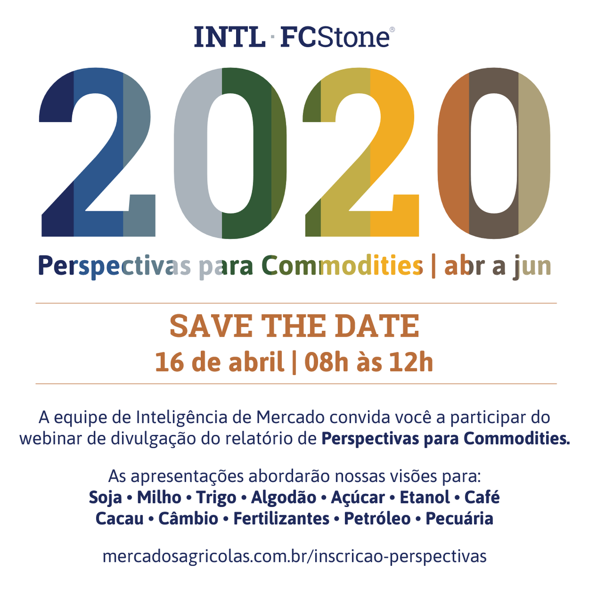 A 𝐈𝐧𝐭𝐞𝐥𝐢𝐠𝐞̂𝐧𝐜𝐢𝐚 𝐝𝐞 𝐌𝐞𝐫𝐜𝐚𝐝𝐨 da @FCStoneBrasil divulgará seu relatório de 𝐏𝐞𝐫𝐬𝐩𝐞𝐜𝐭𝐢𝐯𝐚𝐬 𝐩𝐚𝐫𝐚 𝐂𝐨𝐦𝐦𝐨𝐝𝐢𝐭𝐢𝐞𝐬 no dia 16/04, com apresentação online realizada pela equipe de especialistas das 8h às 12h. Inscreva-se: mercadosagricolas.com.br/inscricao-pers…