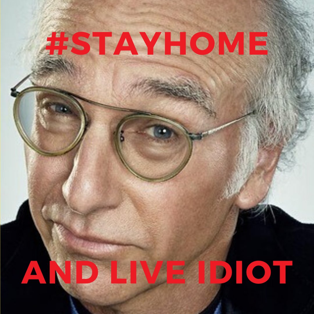chris_damico's tweet photo. #larrydavid tells it like it is. #stayhome you idiots. Do it for Larry David and old people everywhere. #stayhomeandlive 🙏❤️#stayhome, #stayhomesavelives, #coronavirus, #covid19, #covid_19, #flattenthecurve #safehands #alonetogether  #stopthespread 
https://t.co/JJAcuYY5L0 https://t.co/SfQxCLrQDJ