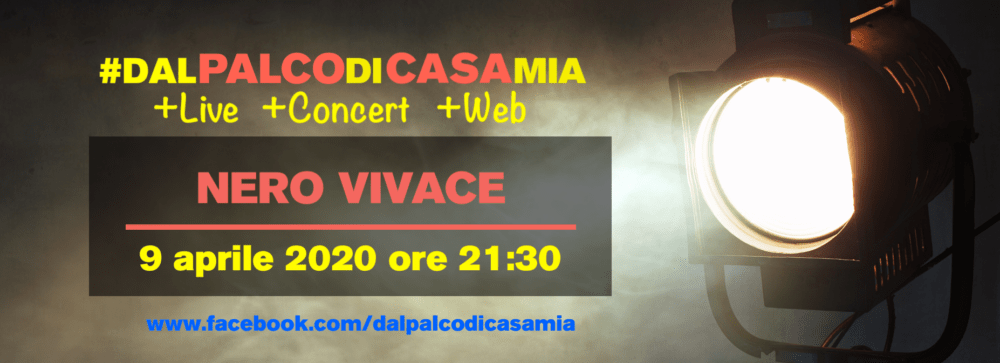 #DALPALCODICASAMIA | NERO VIVACE Live in Streaming 9 aprile 2020 ore 21:30 allinfo.name/it/dalpalcodic…