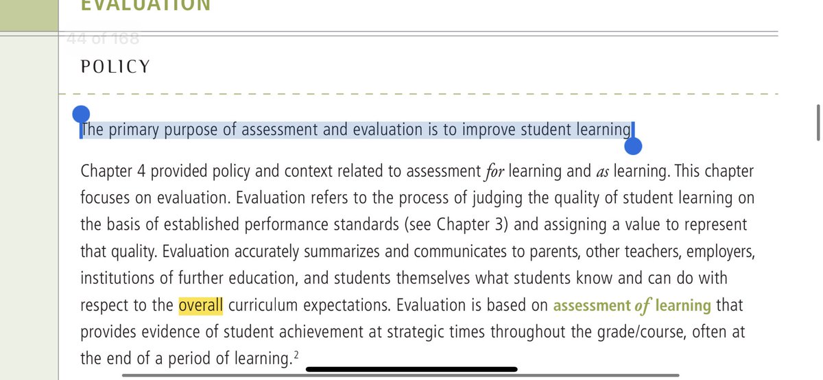 1) The primary purpose of assessment and evaluation is to improve student learning.