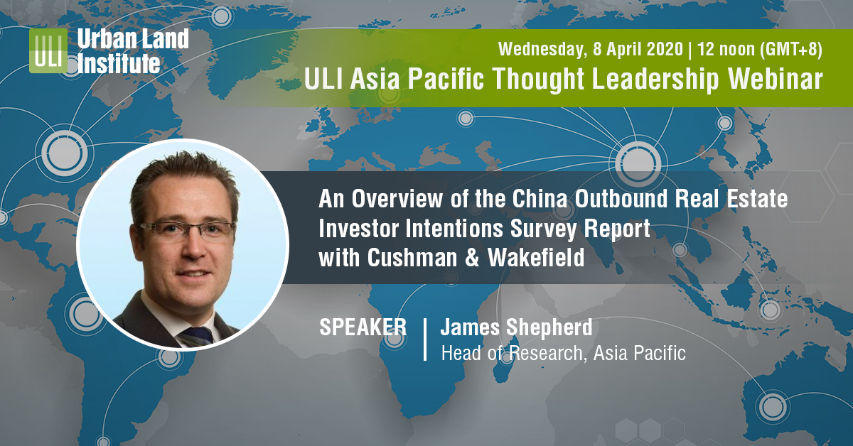 ULIAsiaPacific's tweet photo. Join 15mins ULI Thought #Leadership #Webinar 8 April- https://t.co/gYhvbSoT02

James Shepherd, Cushman &amp; Wakefield will present key findings from their annual China Outbound Real Estate Investor Intentions survey &amp; share his insights on #China #RealEstate #investment environment. https://t.co/3zmzufJDie