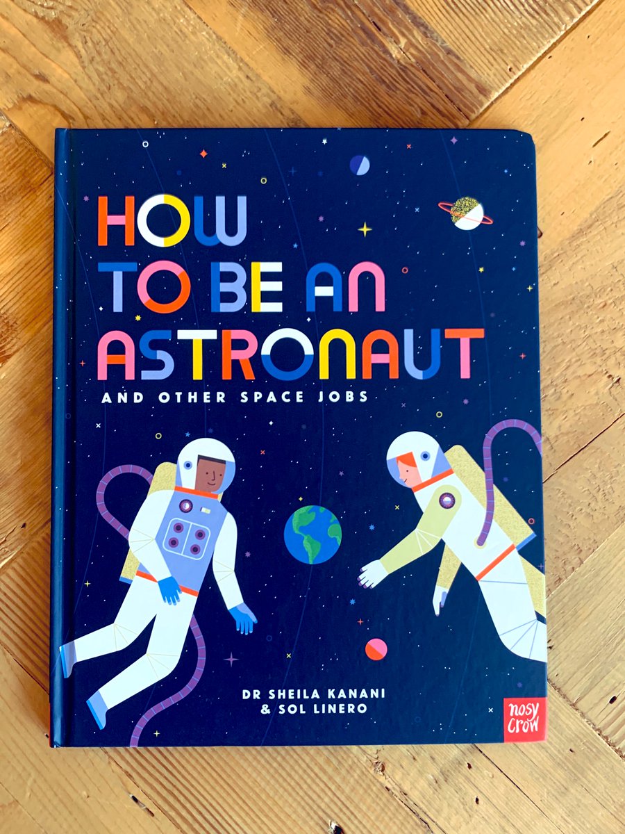  #ActualFactuals  #BookOfTheDay Day 6 - HOW TO BE AN ASTRONAUT by  @SaturnSheila and Sol Linero. A supercool space-jobs handbook from  @NosyCrowBooks!