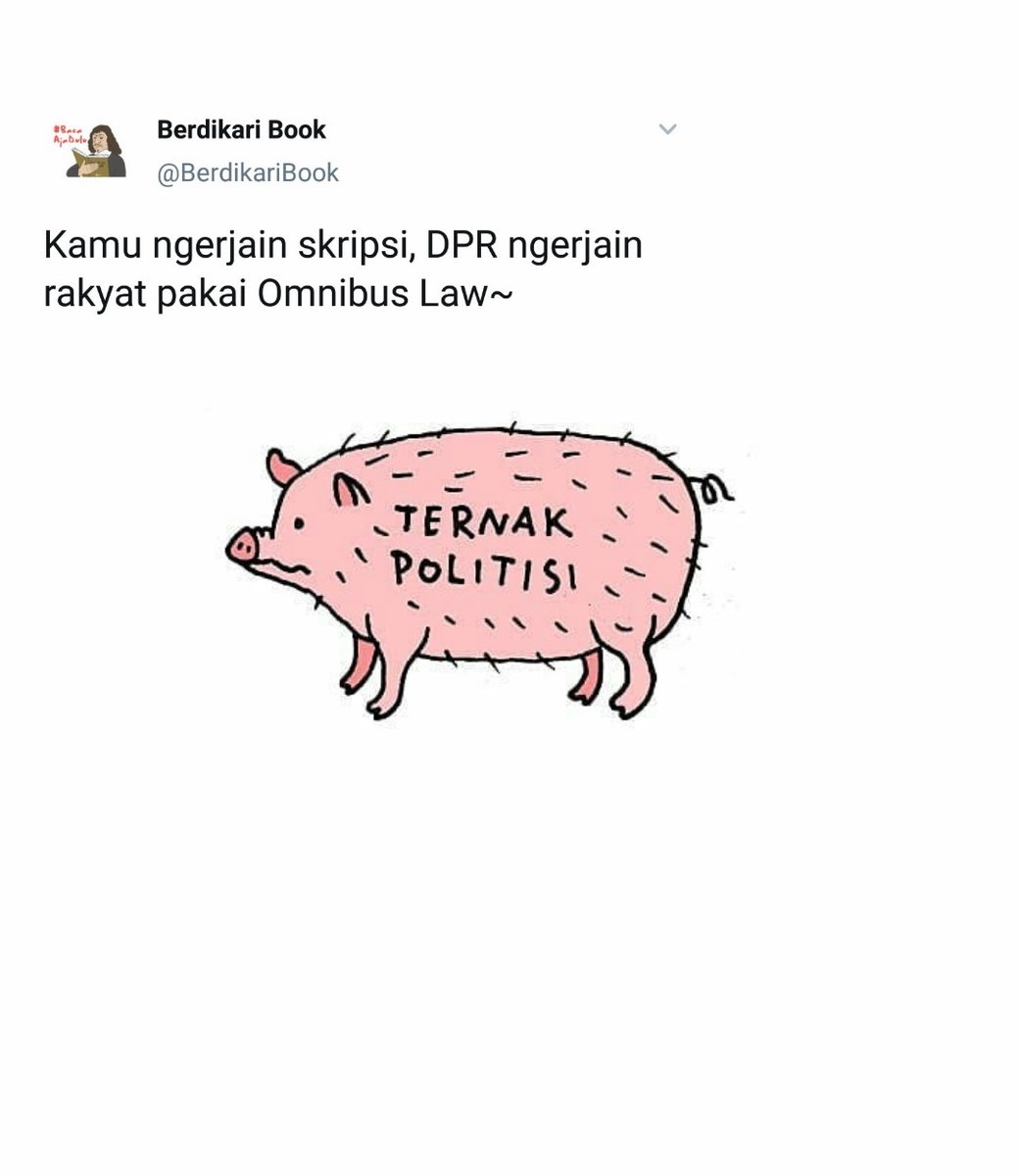 Berdikari Book On Twitter Kamu Ngerjain Skripsi Dpr Ngerjain Rakyat Pakai Omnibus Law