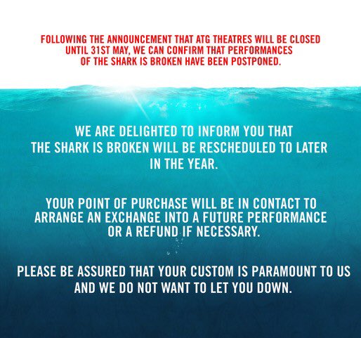 LONDON UPDATE:
The Ambassadors Theatre has suspended all performances up to 31st May. We will be rescheduling THE SHARK IS BROKEN to later in the year. Please keep checking back for more information and we look forward welcoming you to the Ambassadors Theatre.