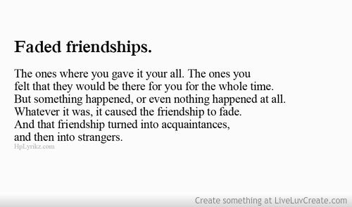 Quotesstory Friendship Quotes Faded Friendships T Co Vu7kvyscgt