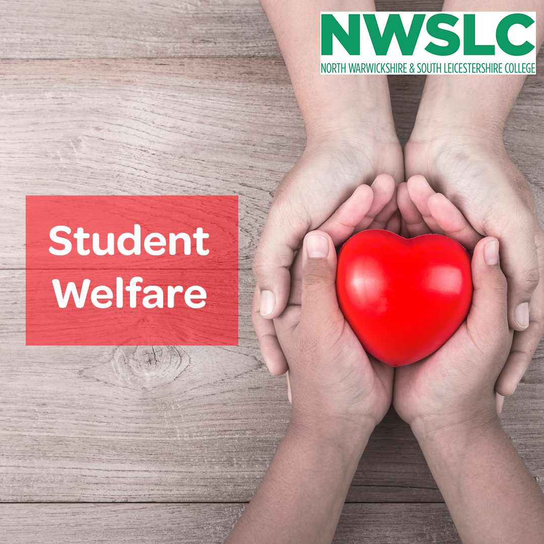 The College is closed to the majority of our students. For students who need urgent help, we are running a welfare drop-in from 11am-1pm every week day, at Wigston&amp;Nuneaton campuses. You can also contact the safeguarding team via safe@nwslc.ac.uk or using the NWSLC LEARNING app.