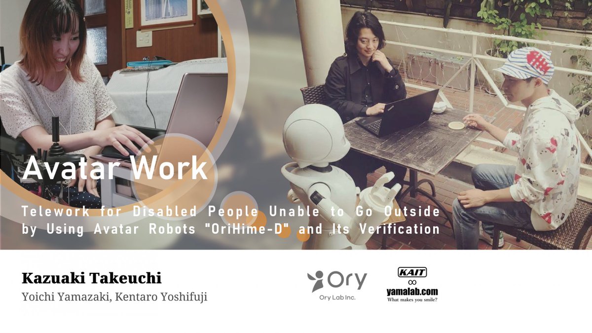 Yoichi_Yamazaki's tweet photo. The telework for disabled people using the avatar robot is reported by Ory Lab ACM/IEEE @HRI_2020 in #ALTHRI session. #HRI2020 #Orylab #オリィ研究所 https://t.co/FXzonhILZM