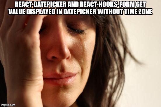 overflow_meme's tweet image. react-datepicker and react-hooks-form get value displayed in datepicker without time zone stackoverflow.com/questions/6101… #reactdatepicker #reacthookform