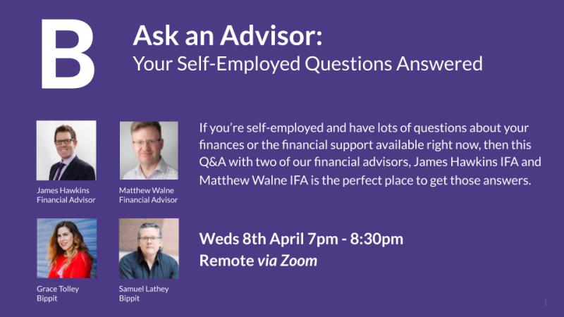 Livestream event, Weds 8th April @ 7pm

Ask an Advisor: Your Self-Employed Questions Answered

Register here: lnkd.in/gi6ReFU

Join two of our financial advisors, James Hawkins IFA and Matthew Walne IFA to have your questions answered.

#Finances #SelfEmployedMatterToo