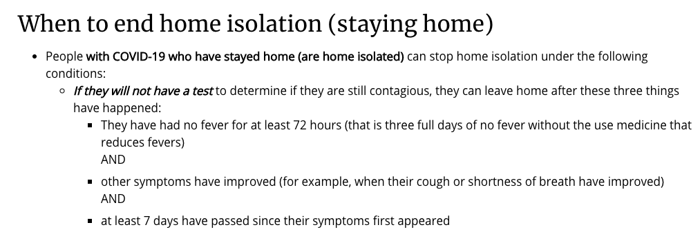 On the period without symptoms...This is what the CDC  saysSource:  https://www.cdc.gov/coronavirus/2019-ncov/if-you-are-sick/care-for-someone.htmlThanks  @mrmattjackson for pointing me to this onewith no symptoms before ending home isolation: 72 hoursScreenshot of the relevant part 