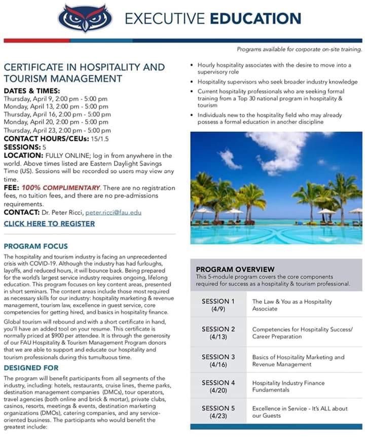 FAU is offering a free certificate in Hospitality and Tourism Management. The cost is usually $900. If you know anyone interested, please share. It's online at your own pace. Just 5 Modules. It's a good opportunity also for anyone who does event planning https://business.fau.edu/executive-education/professional-development/course-offerings/hospitality/hospitality-and-tourism/