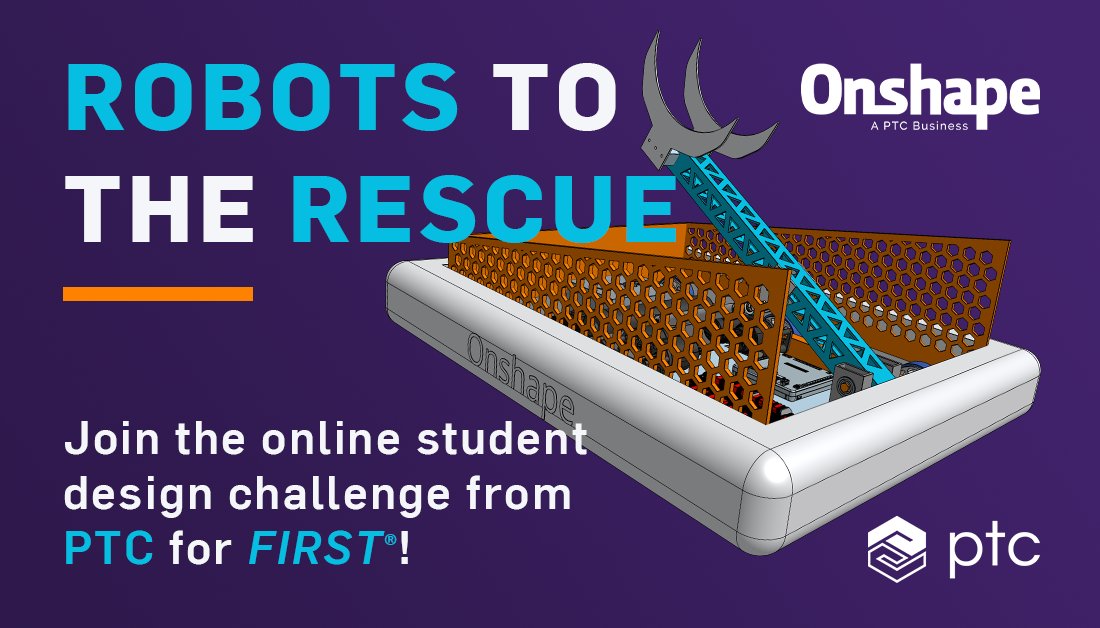 PTC_Education's tweet photo. Announcing the “Robots to the Rescue” student
design challenge from @PTC for FIRST! @FIRSTweets teams around the world are invited to a #virtualdesigncompetition showcasing their #robotics skills. Join the challenge here >>> https://t.co/S3PtljRWdJ #RobotstotheRescue #FIRST https://t.co/Ew87NgrRr0