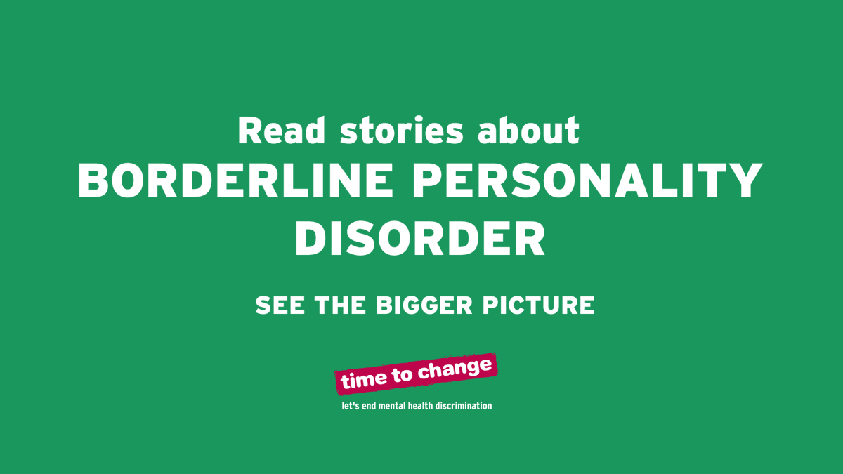 TimetoChange's tweet photo. It's time to the end the myths and see the bigger picture around borderline personality disorder. 

Read the personal experiences of people facing the stigma around this diagnosis: https://t.co/UOynT5pwsR https://t.co/cOysLoRbMe