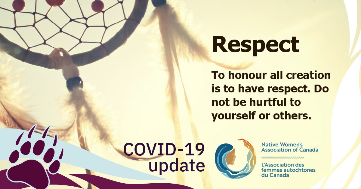 NWAC_CA's tweet image. The 7 Grandfather Teachings are always there to guide us, especially in difficult times. Respect is to honour all of creation. Now, more than ever, it means taking every step necessary to keep yourself and others safe.