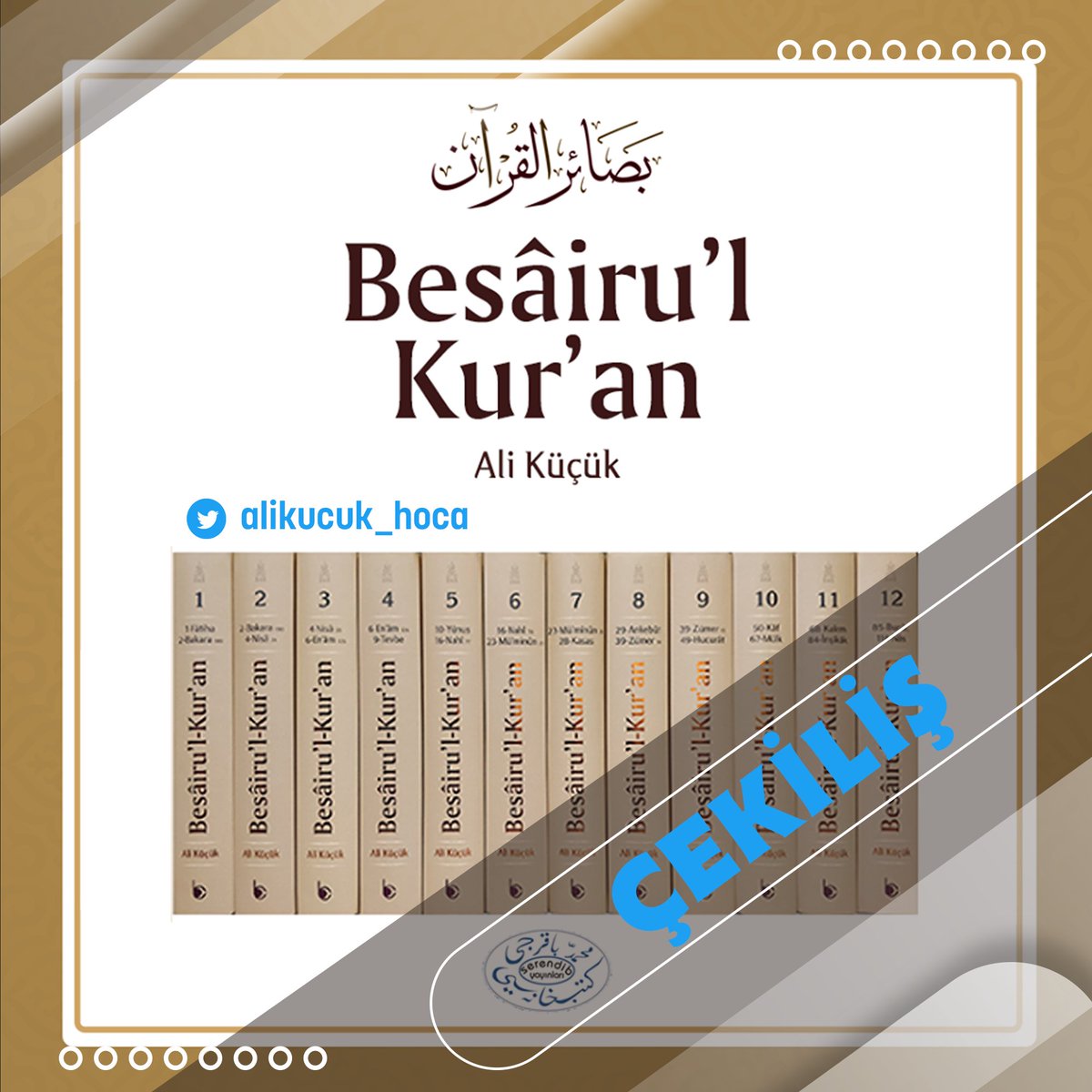 İnşaallah 1 kişiye Ali Küçük Hoca'nın 12 ciltlik Besairul Kur'an tefsirini hediye edeceğiz.
Hediye Şartları:
1️⃣Bu tweeti beğenip Rt ve hesabımızı takip
2️⃣Yorum kısmına 5 kişiyi etiketlemek.

14 Nisan'da çekiliş yapılıp buradan, Facebook ve instagram sayfalarımızdan duyurulacaktır