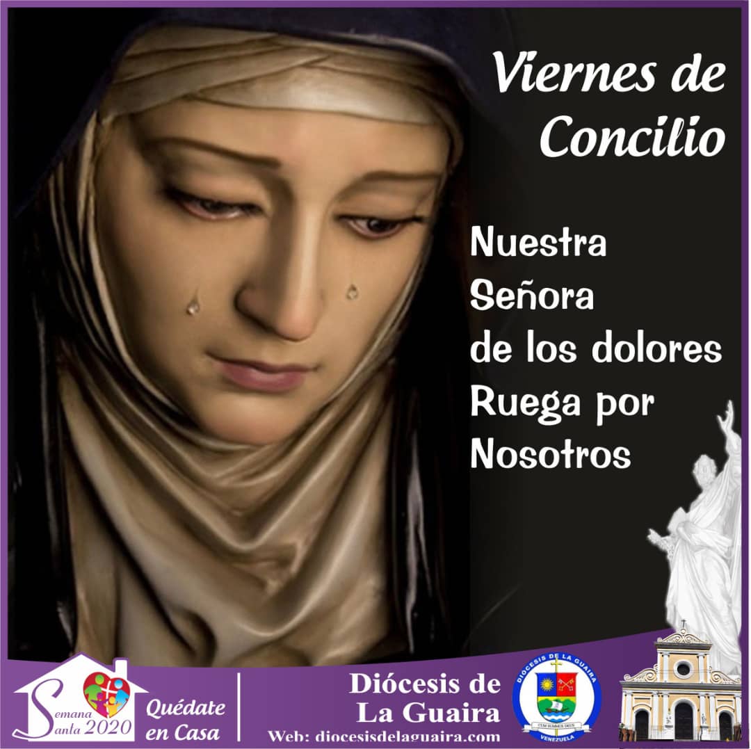 Viernes de Concilio
Nuestra Señora de los Dolores
-
#Cuaresma2020 #cuaresma
#SemanaSanta #SemanaSanta2020 
#OremosJuntos
