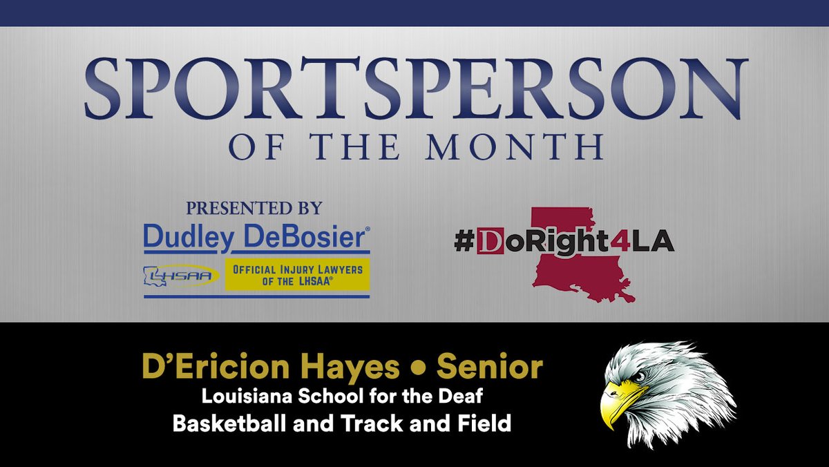 LHSAA (@lhsaa) on Twitter photo Congrats to senior student-athlete D'Ericion Hayes from Louisiana School for the Deaf! Thanks for being a great representation of what a student-athlete should be! #SportsPersonOfTheMonth #DoRight4LA #DudleyDeBosier #LHSAA <a href="/LHSAA/">LHSAA</a> <a href="/DudleyDeBosier/">Dudley DeBosier Injury Lawyers</a> Congrats to senior student-athlete D'Ericion Hayes from Louisiana School for the Deaf! Thanks for being a great representation of what a student-athlete should be! #SportsPersonOfTheMonth #DoRight4LA #DudleyDeBosier #LHSAA <a href="/LHSAA/">LHSAA</a> <a href="/DudleyDeBosier/">Dudley DeBosier Injury Lawyers</a>