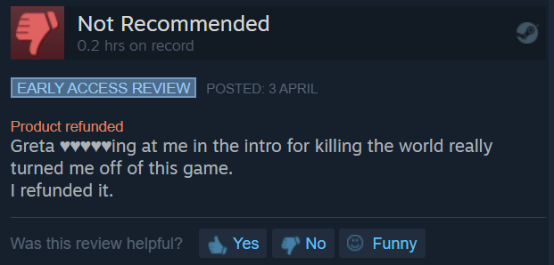 DanielGubala's tweet photo. @tha_rami We released a survival strategy game yesterday and got 2 negative reviews because the voice in the intro cinematic sounds like Greta Thunberg 😞 https://t.co/3tpdY6iwb7