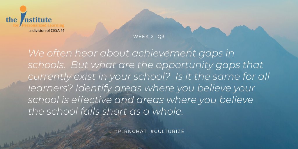 #Culturize slowchat W2Q3: We often hear about achievement gaps in schools. But what opportunity gaps currently exist in your school? Is it the same for all learners? Identify areas where your school is effective & areas where you believe the school falls short. #plrnchat