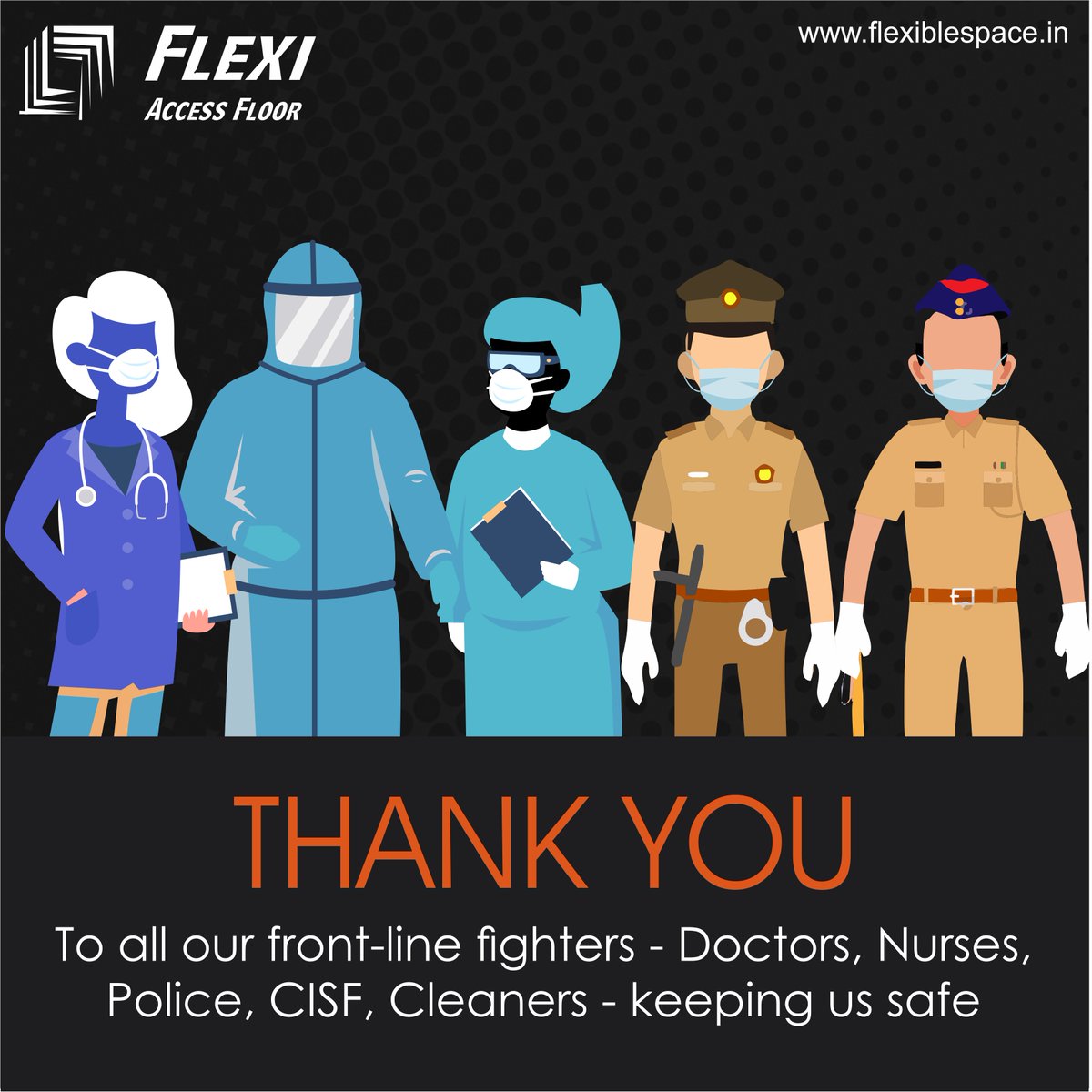 Flexifloor's tweet photo. Thank you to all our front-line #fighters - #Doctors, #Nurses, #Police, #CISF, #Cleaners - keeping us #safe.
#StayHome #StaySafe #WorkFromHome #IndiaFightsCorona #coronavirus #Covid_19 #flexiteam #flexifloor https://t.co/O5tK4NImq7